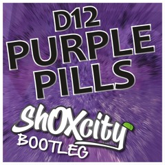Purple Pills (shOXcity Bootleg) [FREE DOWNLOAD]