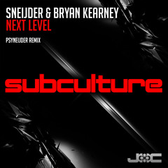 Sneijder & Bryan Kearney - Next Level (Psyneijder Remix) [Subculture]