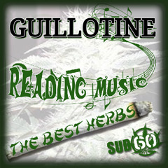 Guillotine - Reading Music - The Best Herbs