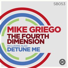 SB053 | Mike Griego 'The Fourth Dimension' (Original Mix)