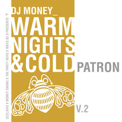 Warm Nights & Cold Patrón 2 "Mood" Tape