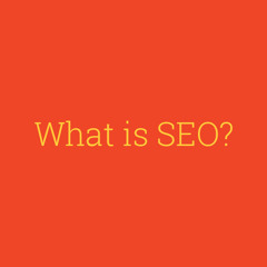 What Is SEO