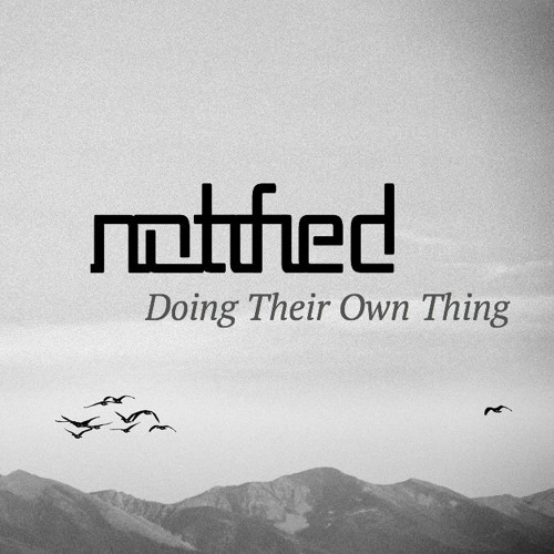 Notified - Doing Their Own Thing