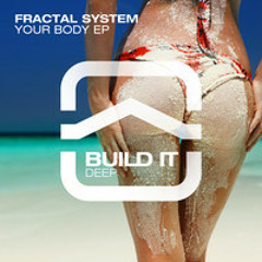 Your Body (OUT NOW exclusive on Beatport)