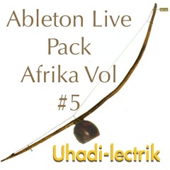 Uhadi-lectrik -  Ableton Live Pack