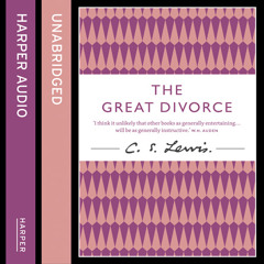 The Great Divorce, By C. S. Lewis, Read by Julian Rhind-Tutt