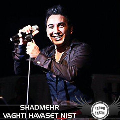Shadmehr - VaGhti Havaset Nist (Demo)