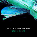Eagles&#x20;For&#x20;Hands Glass&#x20;Heart Artwork
