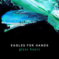 Eagles For Hands - Glass Heart