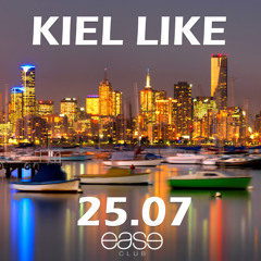 KIEL LIKE - 25.07 - EASE CLUB - BY DJ GIZEH