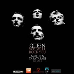 Queen-WE WILL ROCK YOU(Mohsen TABATABAEI Remix)