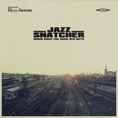 Jazz Snatcher [Bring Back The Good Old Days]