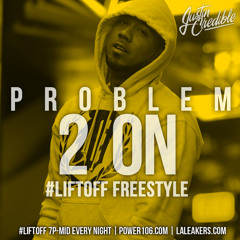 L.A. Leakers Exclusive: Problem 2 On (#LIFTOFF Freestyle)(Audio)