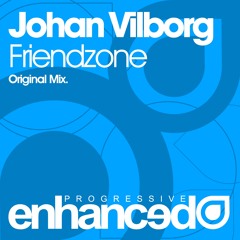 Johan Vilborg - Friendzone (Original Mix) [OUT NOW]