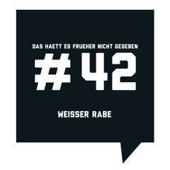 Das haett es frueher nicht gegeben #42:  Weisser Rabe