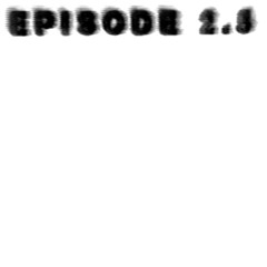 Episode002.5