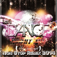 Let's Dance to Night .V2( Crazy party night ) Non Stop Remix 2014 ( DJ Santu )