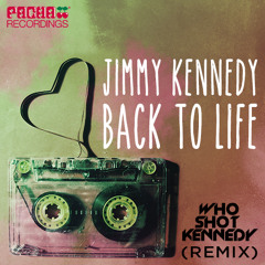 WHO SHOT KENNEDY Remix Jimmy Kennedy -Back 2 Life - PACHA REC