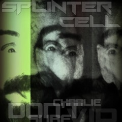 Splinter Cell - Charlie Dont Surf VIP [FREE DOWNLOAD]