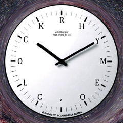 Wordburglar feat. More or Les - Rhyme O'Clock (Galactic Scoundrels Remix)