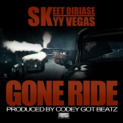 Skeet Dibiase x Skyy Vegas - Gone Ride produced by Codey Got Beatz