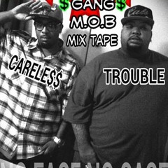 Trouble & Careless - He Aint Gotta Know