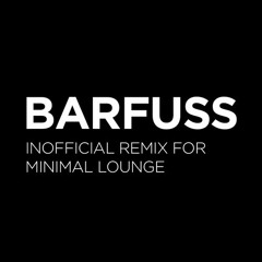 MINIMAL LOUNGE - Barfuss (AP-Remix) - FREE DOWNLOAD