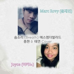 Breath (숨소리) - SM the Ballad Jonghyun and Taeyeon Cover by Marc Rovy (윤재민) & "Akano"