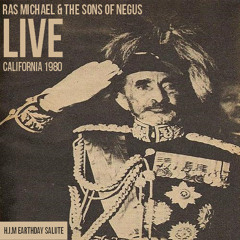 Ras Michael & The Sons of Negus Live @ California 1980 [H.I.M Earthday Salute]