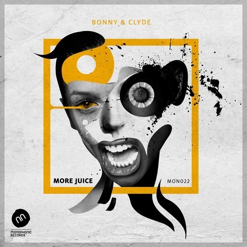 MON022 | Bonny & Clyde - More Juice (Joshua Jesse Remix)