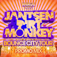 Jantsen & Dirt Monkey - Bounce City Tour Promo Mix
