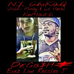 N.Y. ChiRaQ (Nicki Minaj & Lil Herb) "Remake" De'Ca$h & Eyez Low Reccles J