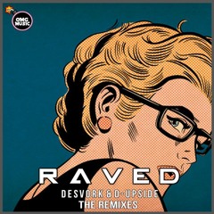 Desvork ft. D-Upside - Raved (LokitroQki Remix) [OUT NOW]