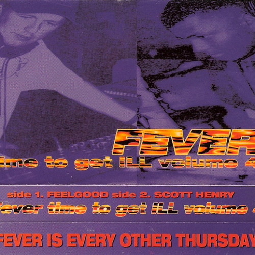 Scott Henry - Fever - Time To Get Ill - Vol. 4 (Side B) - With Full Track Listing