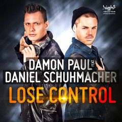 Damon Paul Feat. Daniel Schuhmacher - Lose Control (Festival Mix) PREVIEW