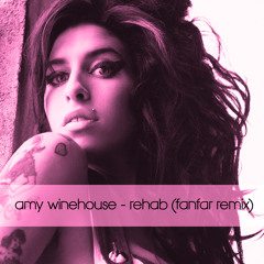 Amy Winehouse - Rehab (Fanfar Remix)