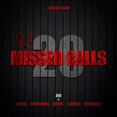 Block 20 - 20 Missed Calls [@FlawlessOnline @DejFM]