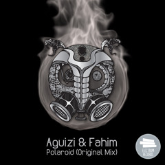 Aguizi & Fahim - Polaroid (Original Mix)