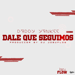 Daddy Yankee - Dale Que Seguimos (Prod. By Dj JobuFlow) 2014