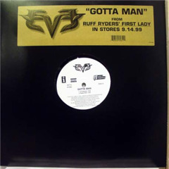 Eve - Gotta Man (Keep On Keepin' On Remix)