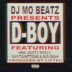 Big Sean - D-Boy (feat. HBK, Dusty McFly, SayItAintTone)