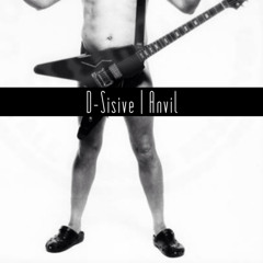 D-Sisive | Anvil