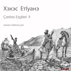 Хэхэс Eт|уанэ - Çerkes Ezgileri II Teaser