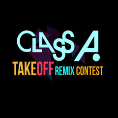 Class A - Take Off (Andrew The Barbarian RMX)