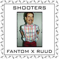Fantom X Ruud - Shooters