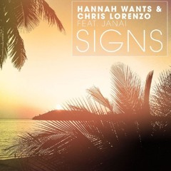 Hannah Wants & Chris Lorenzo ft. Janai - Signs