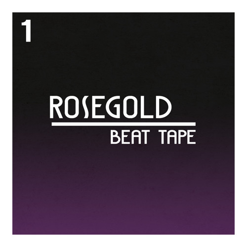 Rosegold - Beat Tape 1