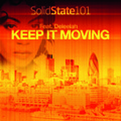 Solid State 101 ft. Deleelah - Keep It Moving (DaVision Remix)*FREE 320kbps DOWNLOAD*