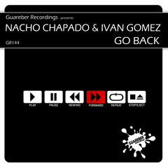 Nacho Chapado & Ivan Gomez - Go Back (Big Room Anthem Mix) SC PREVIEW