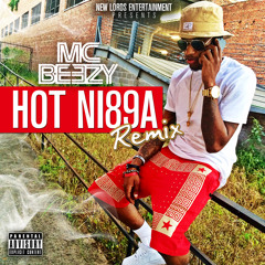 MC Beezy - Hot Ni89a